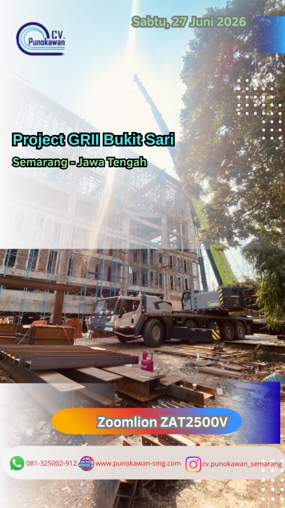 Proyek Megah Bukan Tempat untuk Spekulasi: Mengapa Struktur GRII Bukit Sari Memercayakan Zoomlion ZAT2500V 1 GRII cv.punokawan